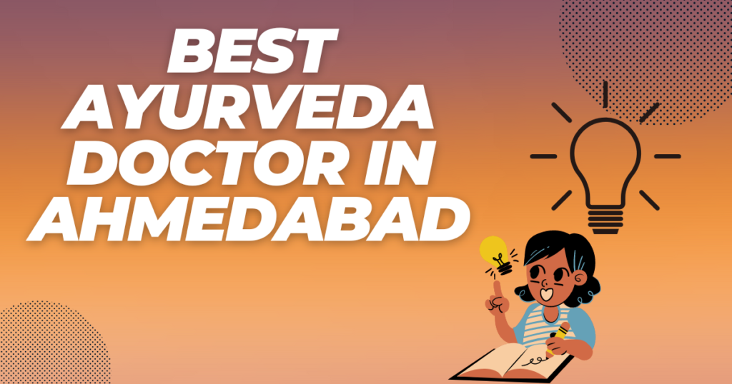 Best Ayurvedic Doctor in Ahmedabad
