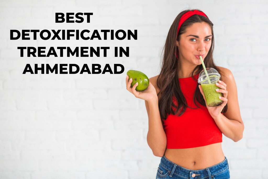 Best detoxification treatment in Ahmedabad
